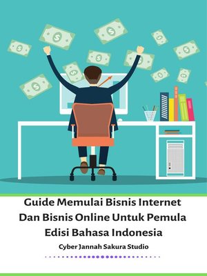 cover image of Guide Memulai Bisnis Internet Dan Bisnis Online Untuk Pemula Edisi Bahasa Indonesia
